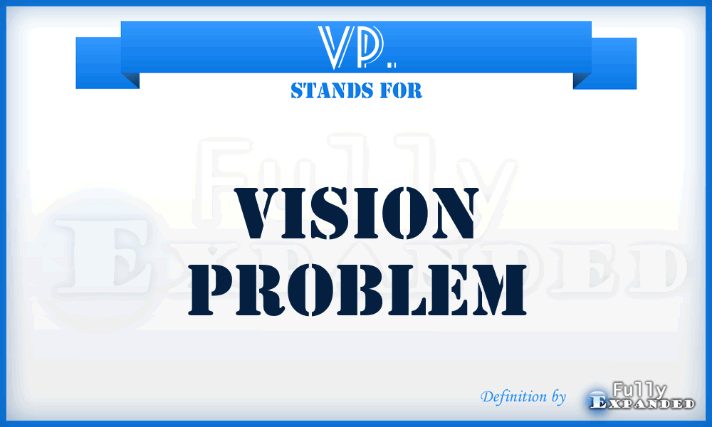 VP. - Vision Problem