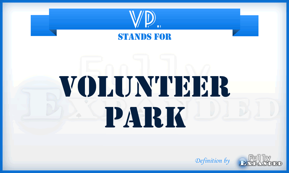 VP. - Volunteer Park