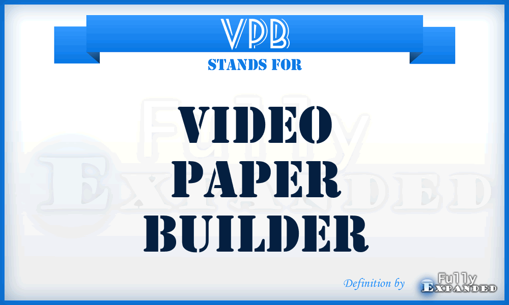 VPB - Video Paper Builder
