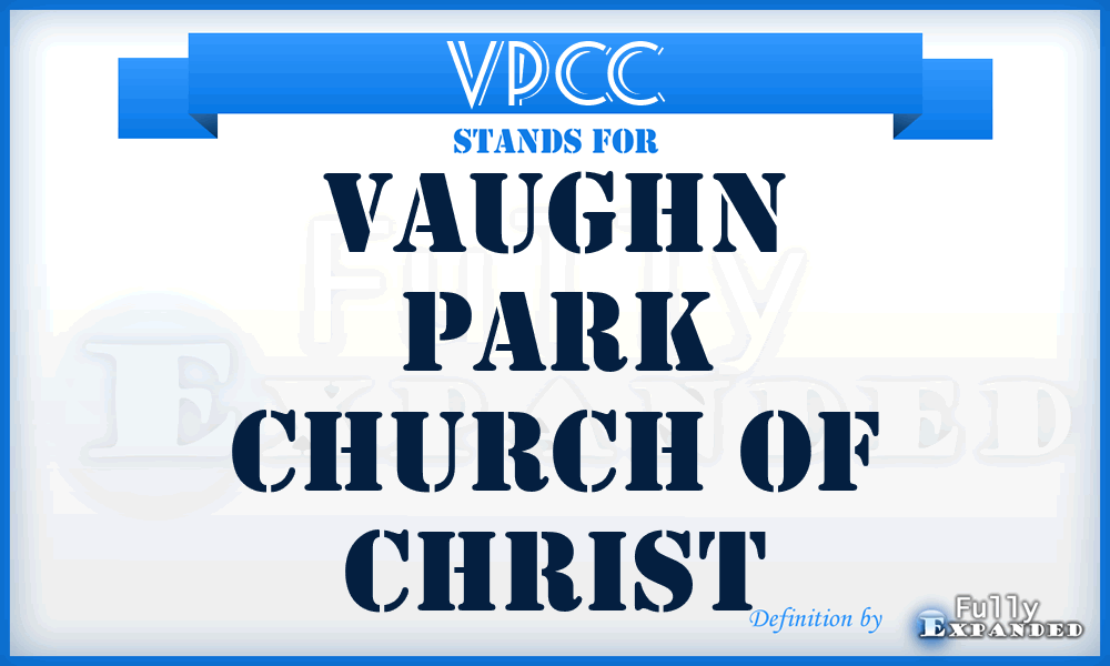 VPCC - Vaughn Park Church of Christ