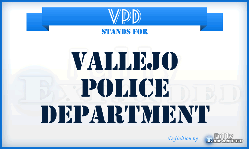 VPD - Vallejo Police Department