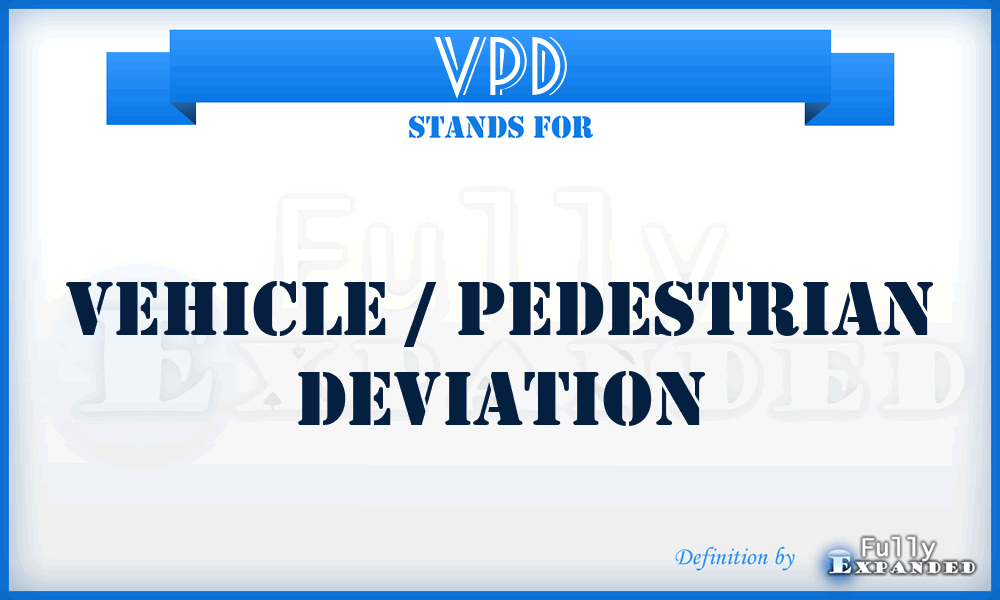VPD - Vehicle / Pedestrian Deviation
