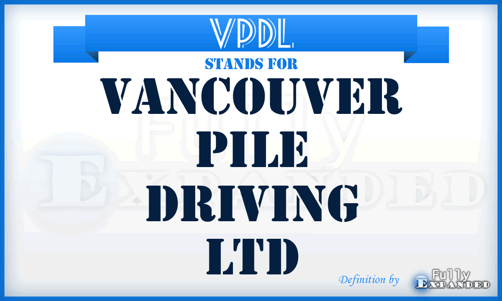 VPDL - Vancouver Pile Driving Ltd