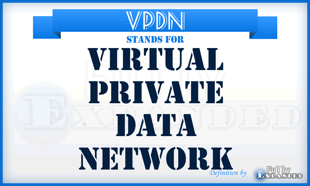 VPDN - virtual private data network