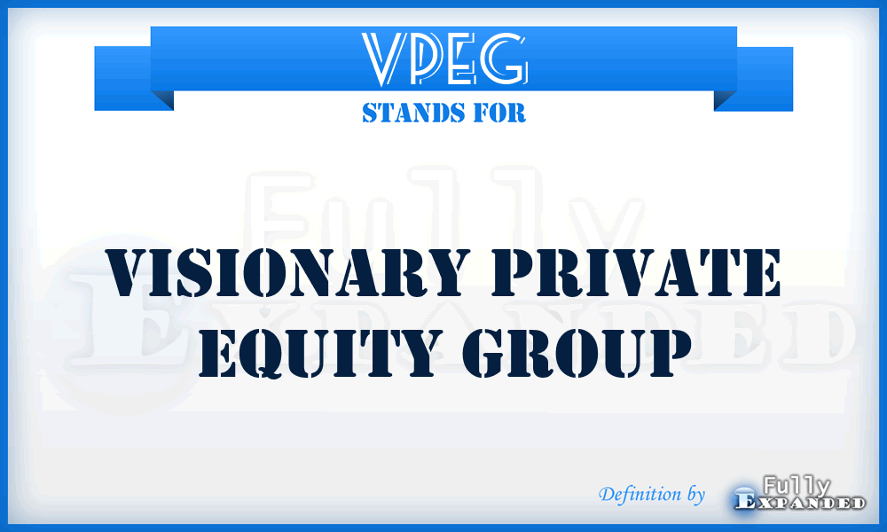 VPEG - Visionary Private Equity Group