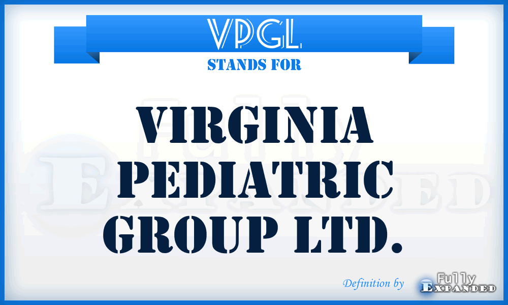 VPGL - Virginia Pediatric Group Ltd.