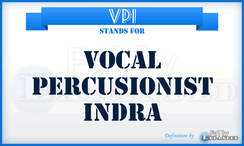 VPI - Vocal Percusionist Indra