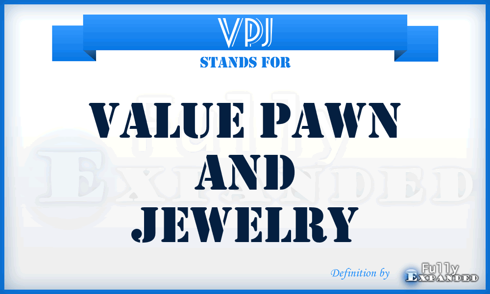 VPJ - Value Pawn and Jewelry