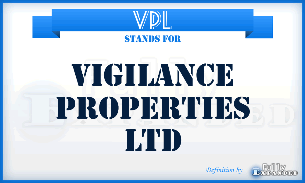 VPL - Vigilance Properties Ltd