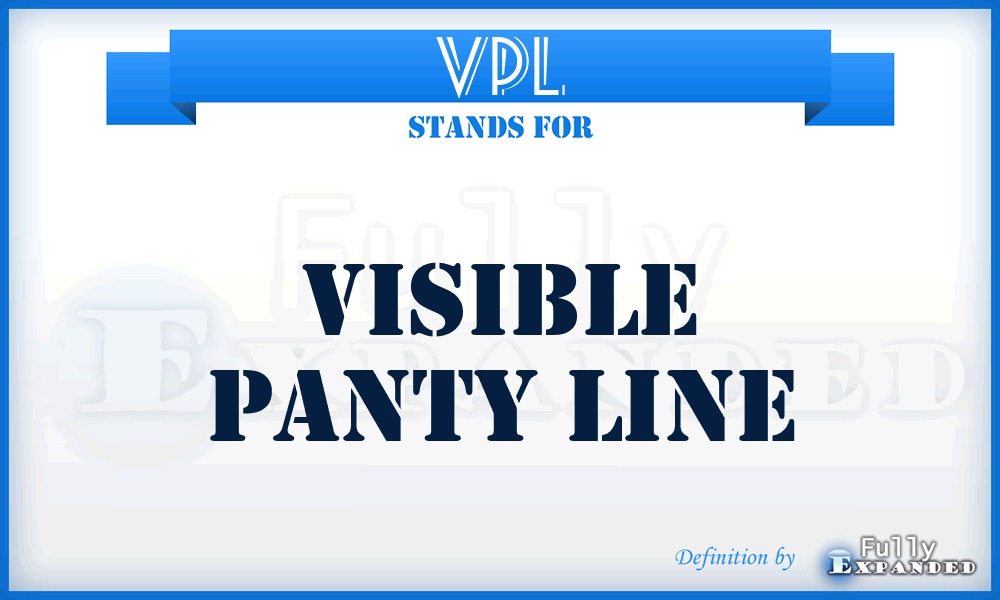 VPL - Visible Panty Line