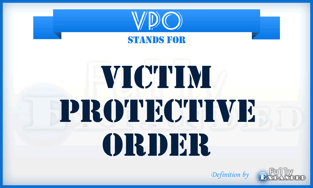 VPO - Victim Protective Order