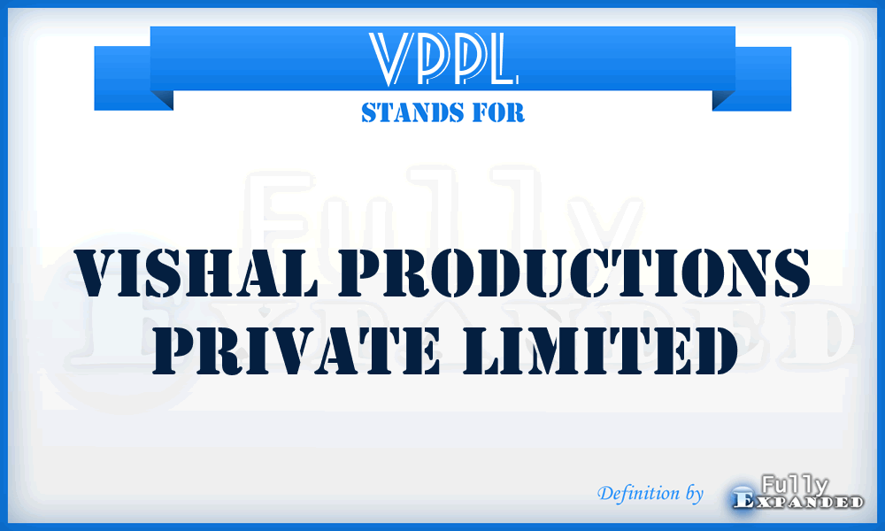 VPPL - Vishal Productions Private Limited