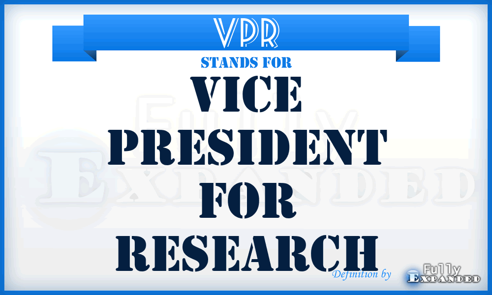 VPR - Vice President for Research