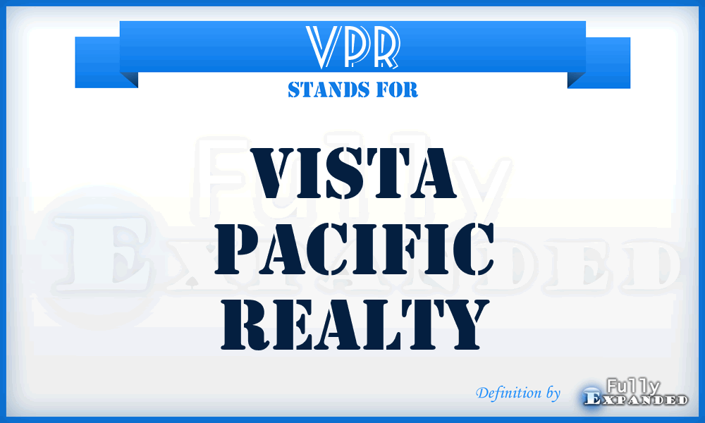 VPR - Vista Pacific Realty
