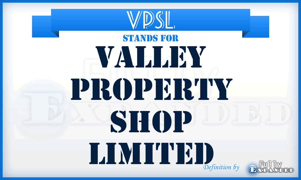 VPSL - Valley Property Shop Limited