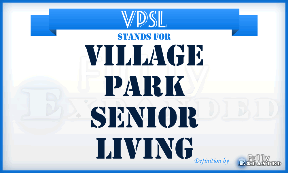 VPSL - Village Park Senior Living