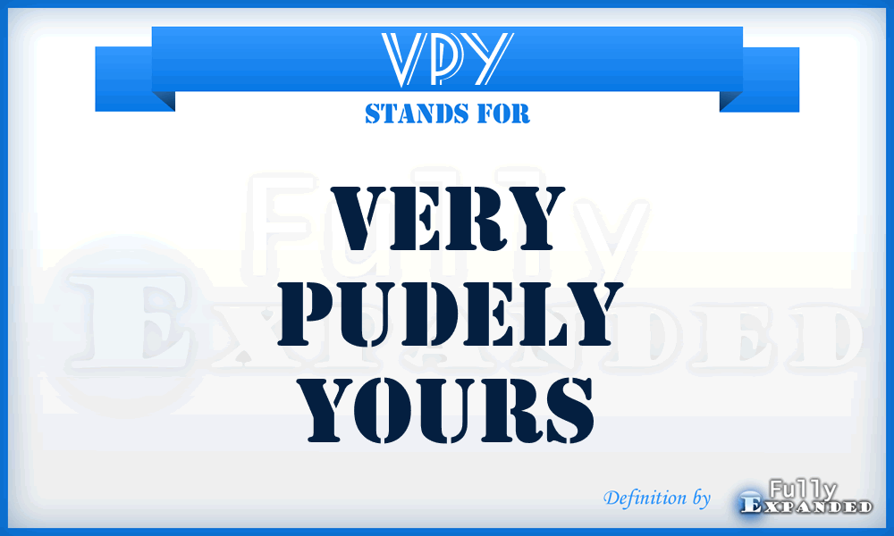 VPY - Very Pudely Yours