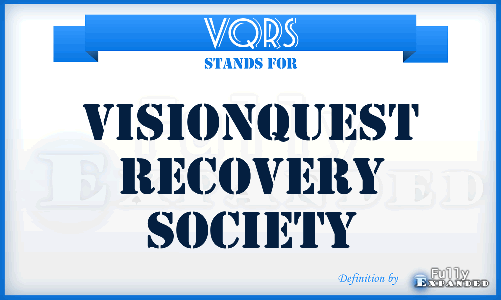 VQRS - VisionQuest Recovery Society