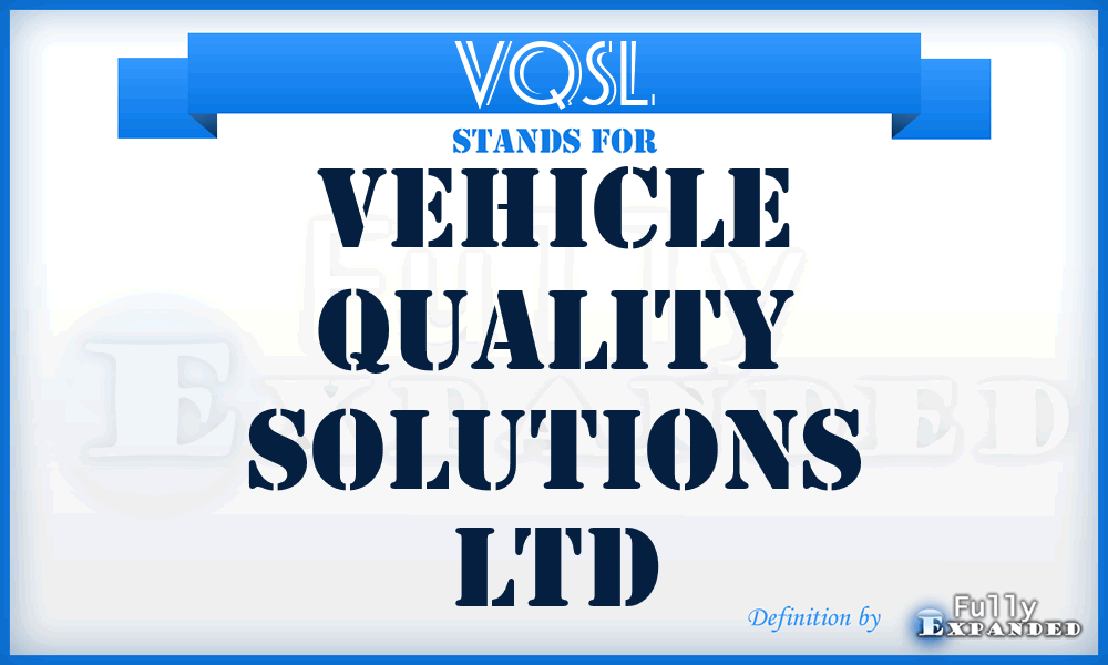 VQSL - Vehicle Quality Solutions Ltd