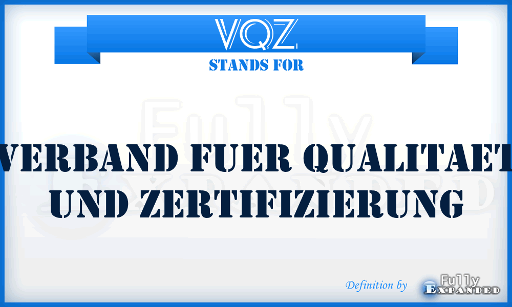VQZ - Verband fuer Qualitaet und Zertifizierung