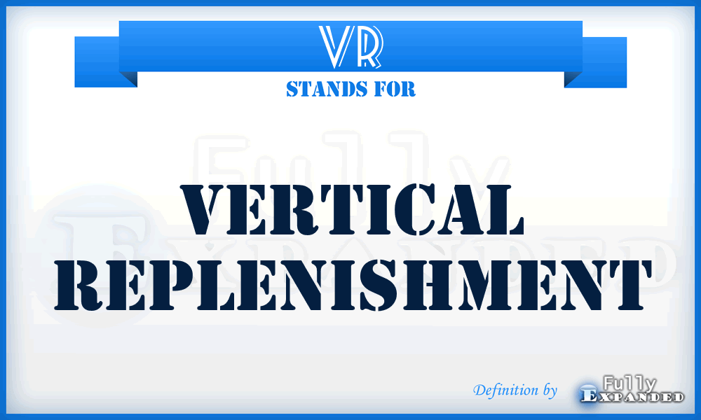 VR - Vertical Replenishment