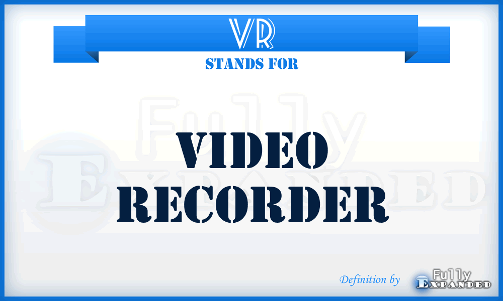 VR - Video Recorder