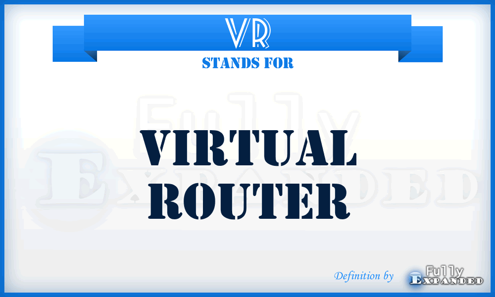 VR - Virtual Router
