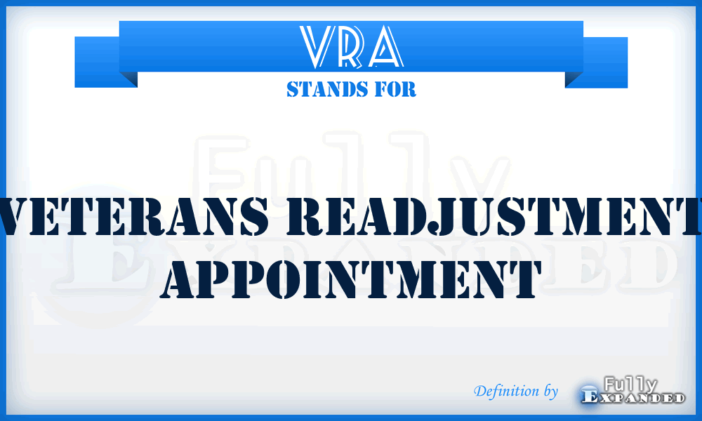 VRA - Veterans Readjustment Appointment