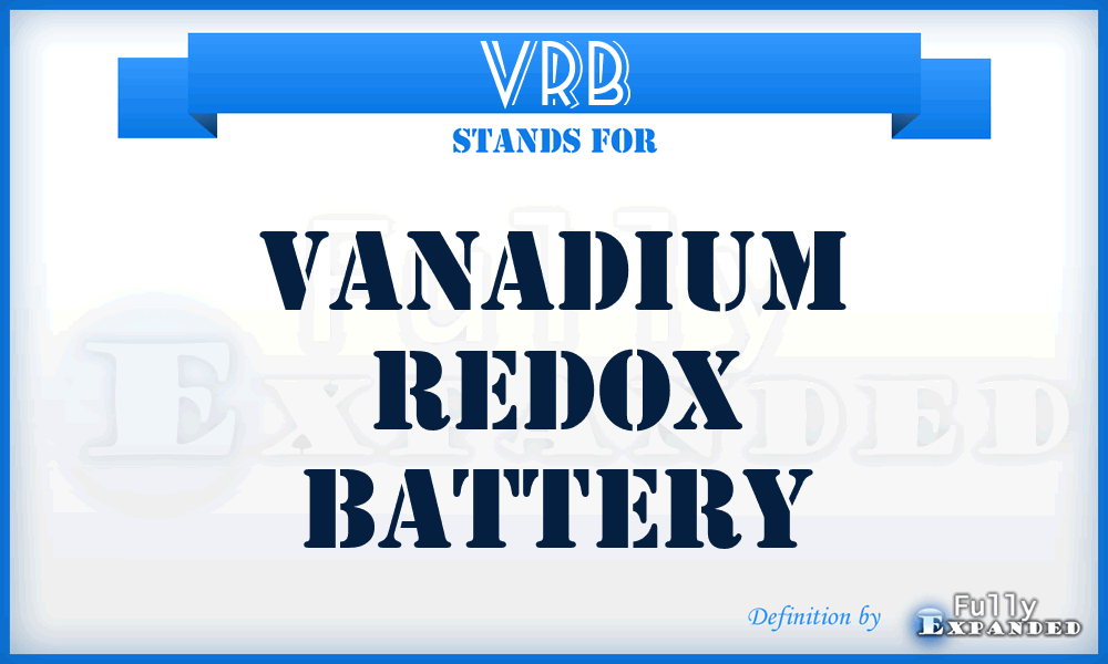 VRB - Vanadium Redox Battery