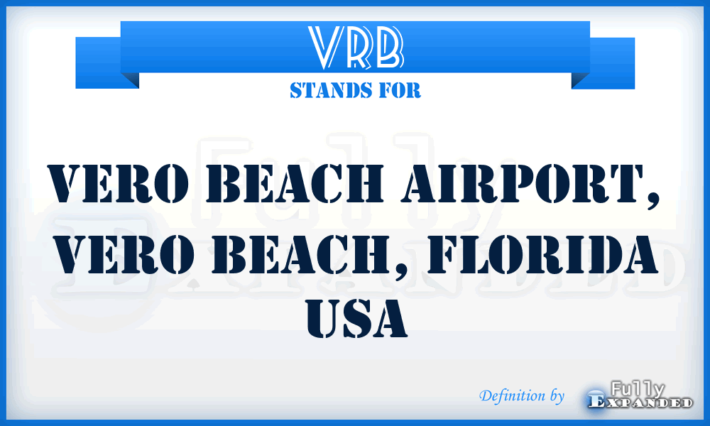 VRB - Vero Beach Airport, Vero Beach, Florida USA