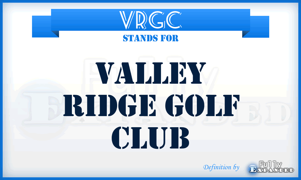 VRGC - Valley Ridge Golf Club