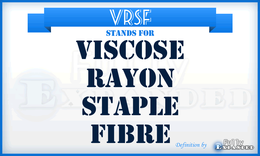 VRSF - Viscose Rayon Staple Fibre