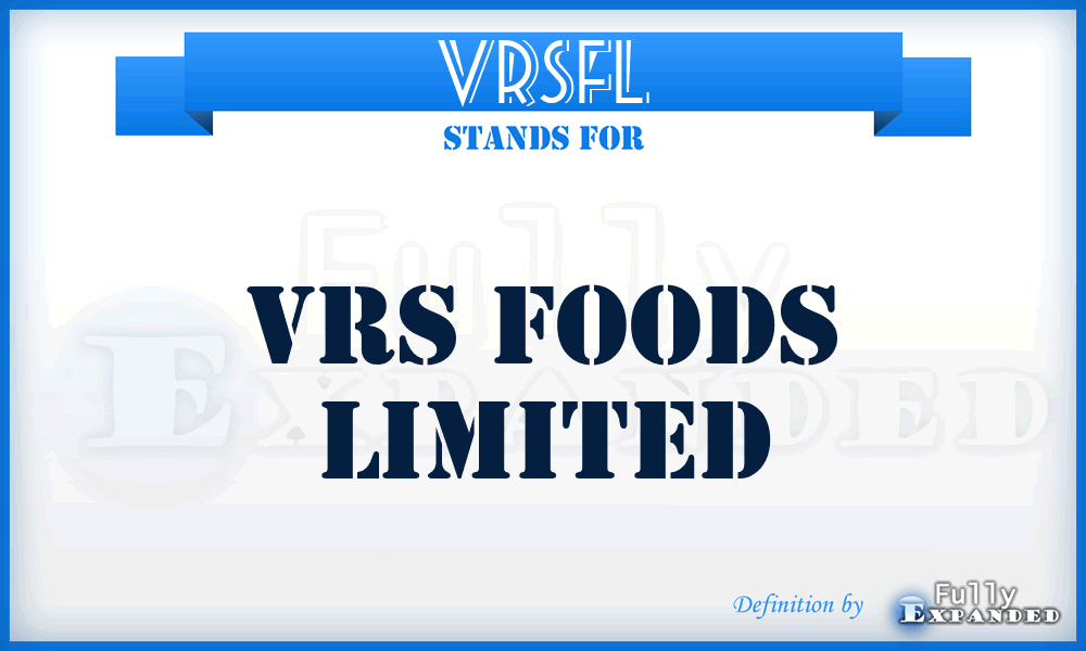 VRSFL - VRS Foods Limited