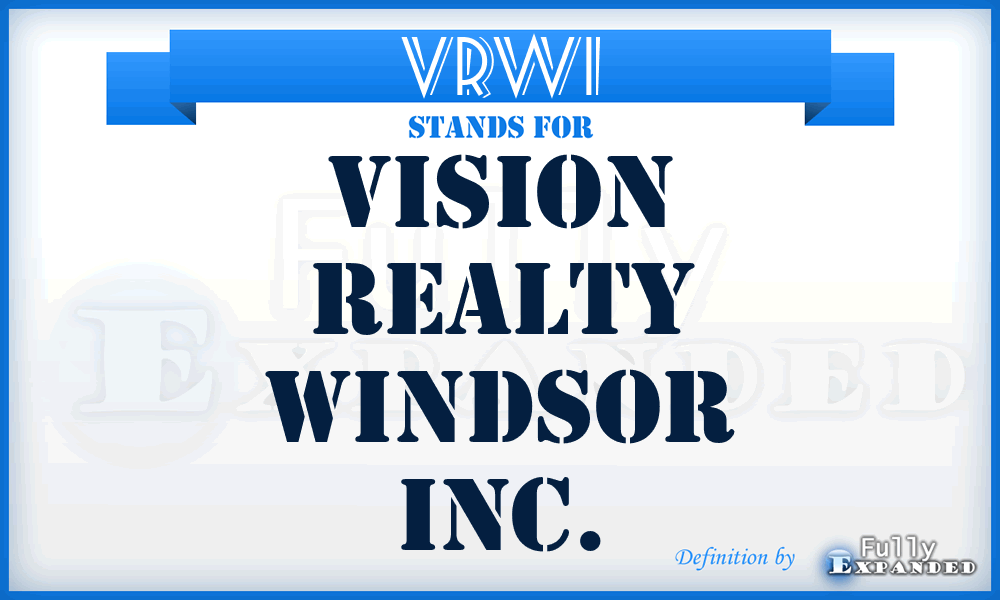 VRWI - Vision Realty Windsor Inc.