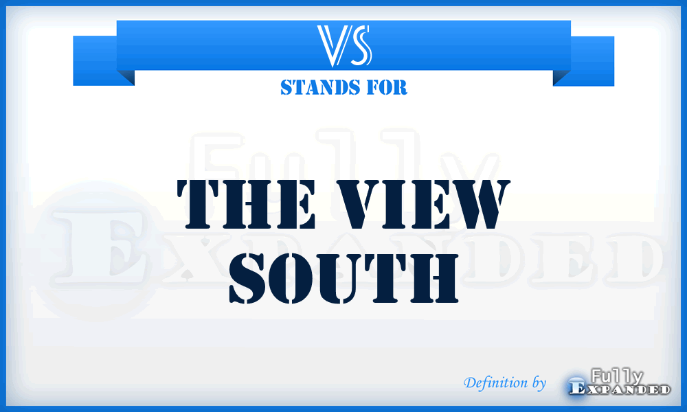 VS - The View South
