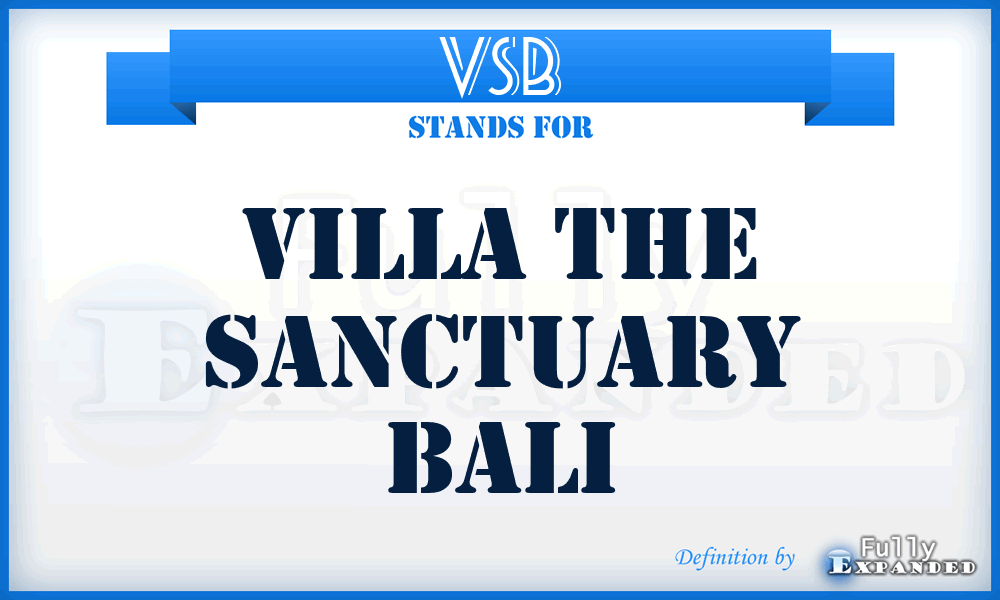 VSB - Villa the Sanctuary Bali