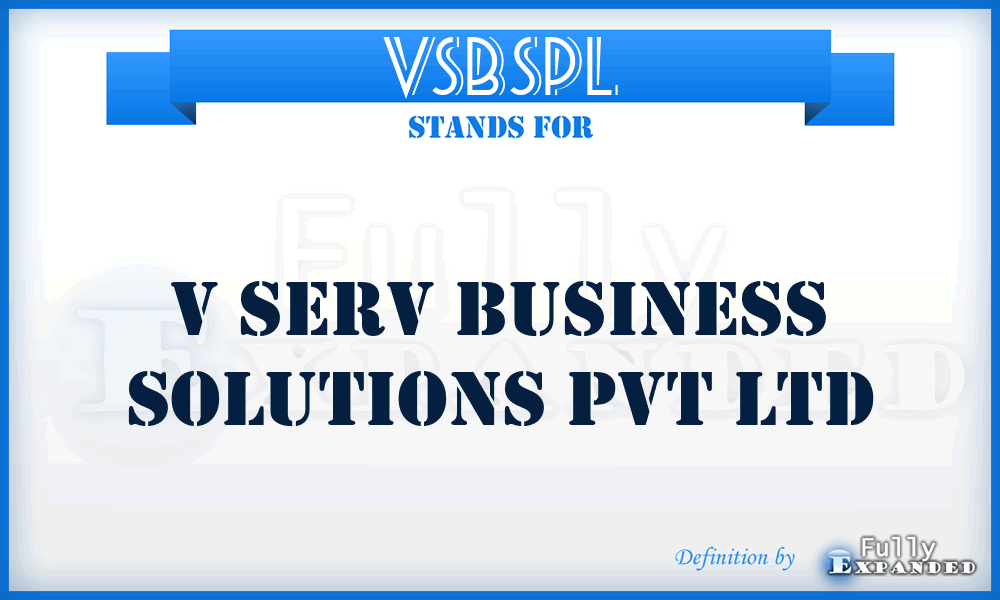 VSBSPL - V Serv Business Solutions Pvt Ltd