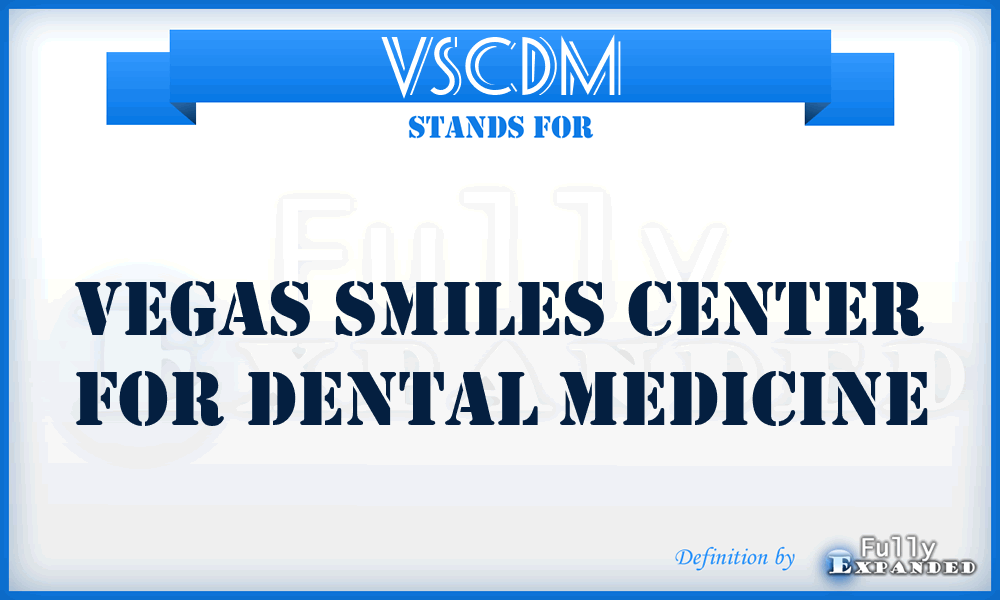 VSCDM - Vegas Smiles Center for Dental Medicine