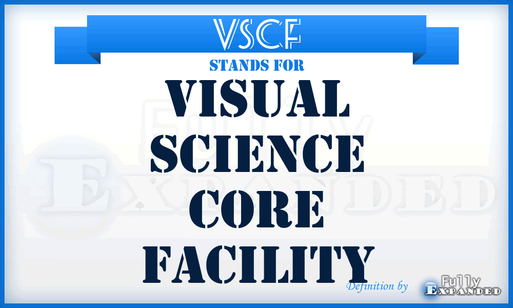 VSCF - Visual Science Core Facility