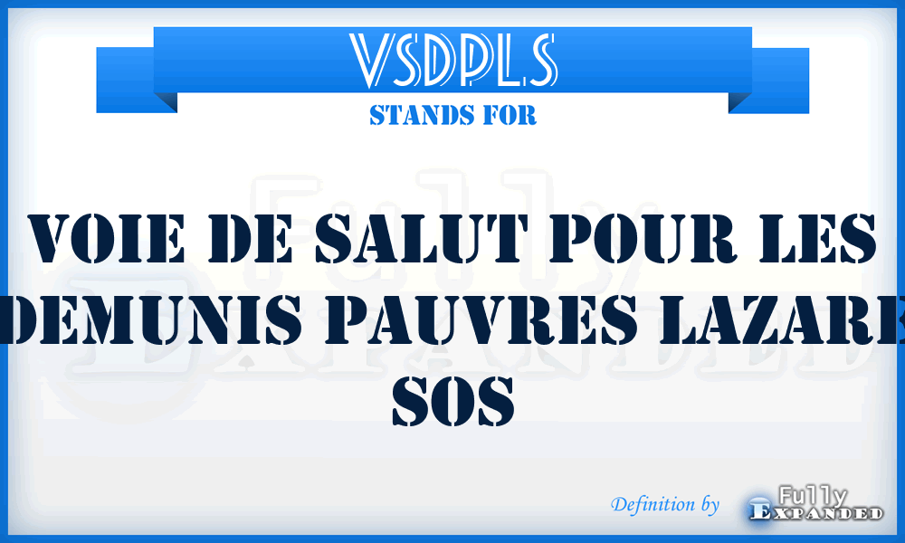 VSDPLS - Voie de Salut pour les Demunis Pauvres Lazare Sos