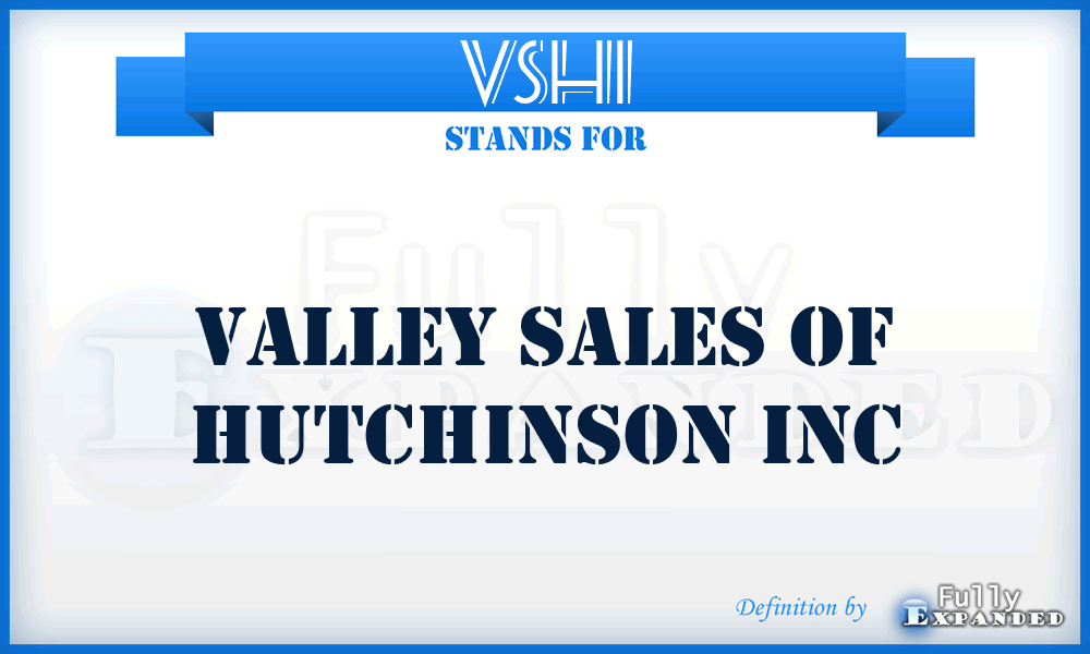 VSHI - Valley Sales of Hutchinson Inc