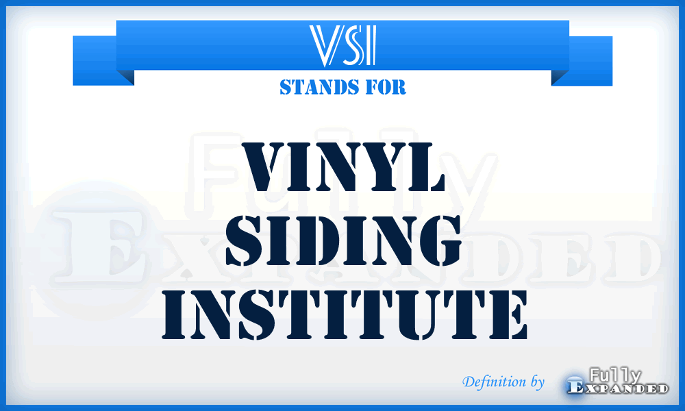 VSI - Vinyl Siding Institute