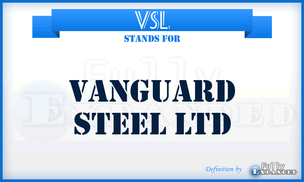 VSL - Vanguard Steel Ltd