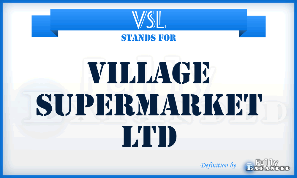 VSL - Village Supermarket Ltd