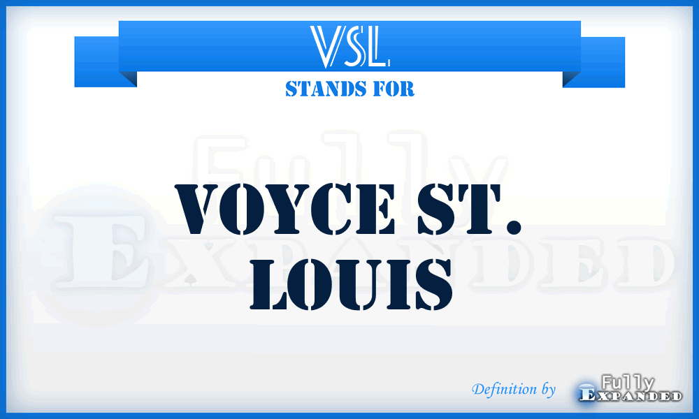 VSL - Voyce St. Louis