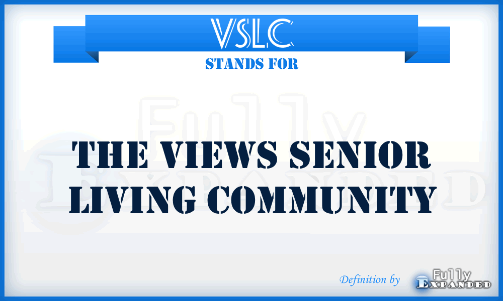 VSLC - The Views Senior Living Community