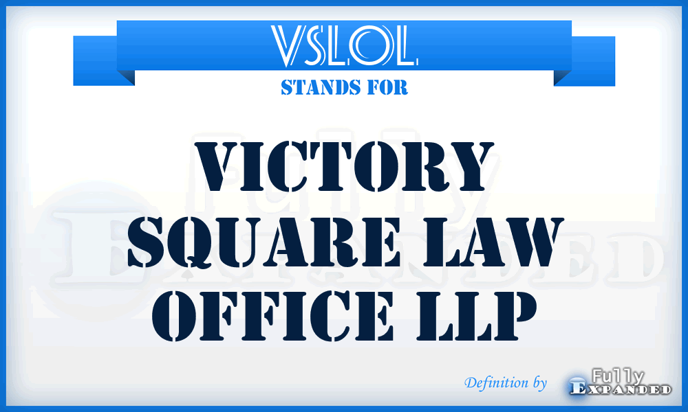 VSLOL - Victory Square Law Office LLP