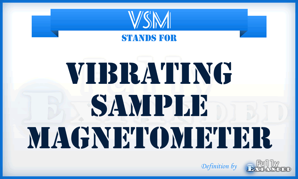 VSM - vibrating sample magnetometer