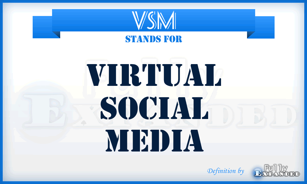 VSM - Virtual Social Media