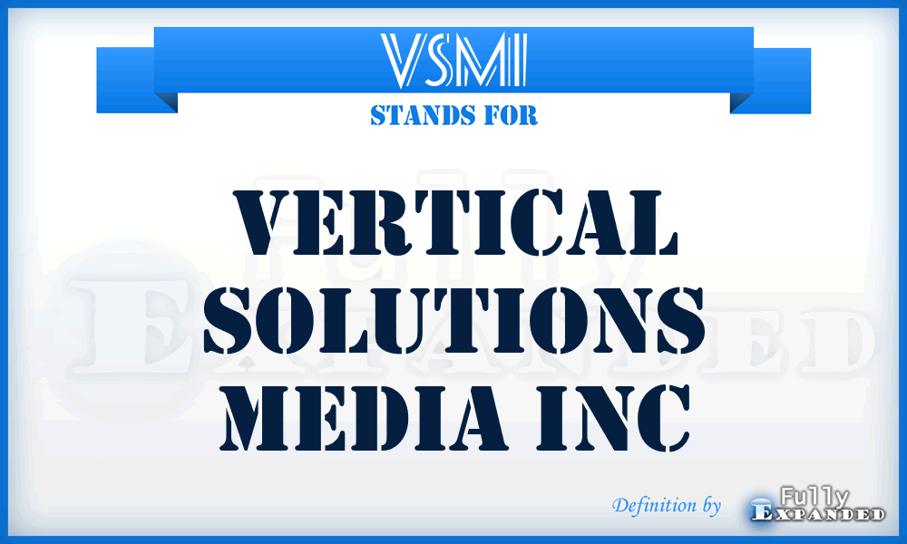 VSMI - Vertical Solutions Media Inc